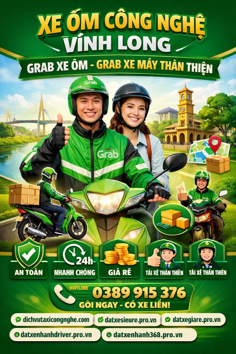 Xe Ôm Công Nghệ Vĩnh Long, Grab Xe Ôm, Grab Xe Máy Thân Thiện ☎️ 0389915376
